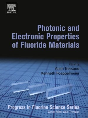 cover image of Photonic and Electronic Properties of Fluoride Materials